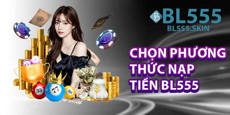 Chọn phương thức nạp tiền BL555