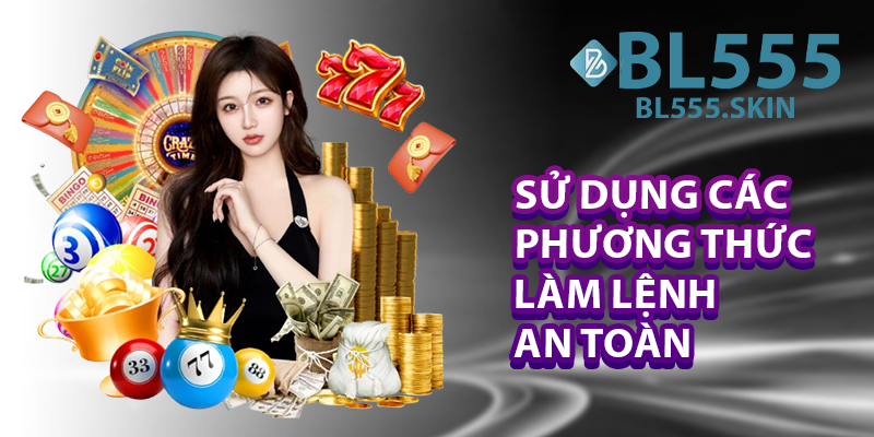 Sử dụng các phương thức làm lệnh an toàn