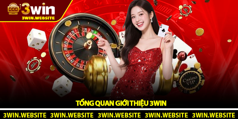 Giới thiệu 3Win - Nhà cái uy tín hàng đầu châu Á 1 Tổng Quan Giới Thiệu 3Win